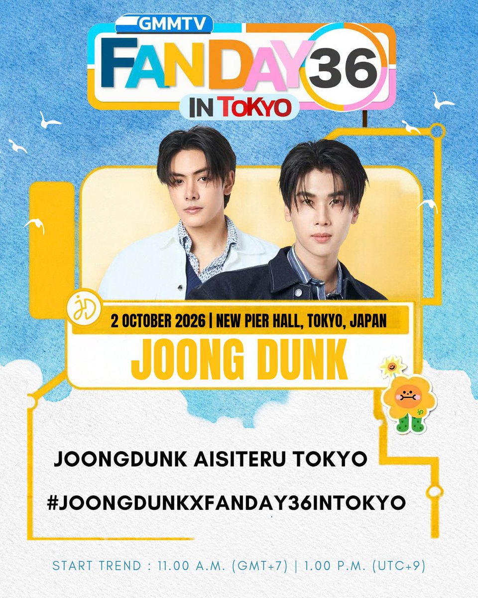 JoongTrend's tweet photo. 📈 [ #JTSchedule ] JOONGDUNK : GMMTV FANDAY 36 IN TOKYO 🗼

• @ChenRcj • #จุงอาเชน • #JoongArchen •

🗓️ 02 October 2026
📍 New Pier Hall, Tokyo, Japan

⏱️ 🇯🇵 : 14.00 น. | 02.00 PM (UTC+9)
⏱️ 🇹🇭 : 12.00 น. | 12.00 PM (GMT+7)

📈: Let’s trend (Benefit Private Photo)
⏰🇯🇵 : 13.00 น. | 01.00 PM (UTC+9)
⏰🇹🇭 : 11.00 น. | 11.00 AM (GMT+7)

🔑 : JOONGDUNK AISITERU TOKYO
#️⃣ : JOONGDUNKxFANDAY36INTOKYO

** Kindly refrain from using the keyword and hashtags before the designated time, and avoid using hashtags unrelated to the event throughout the trending period.**