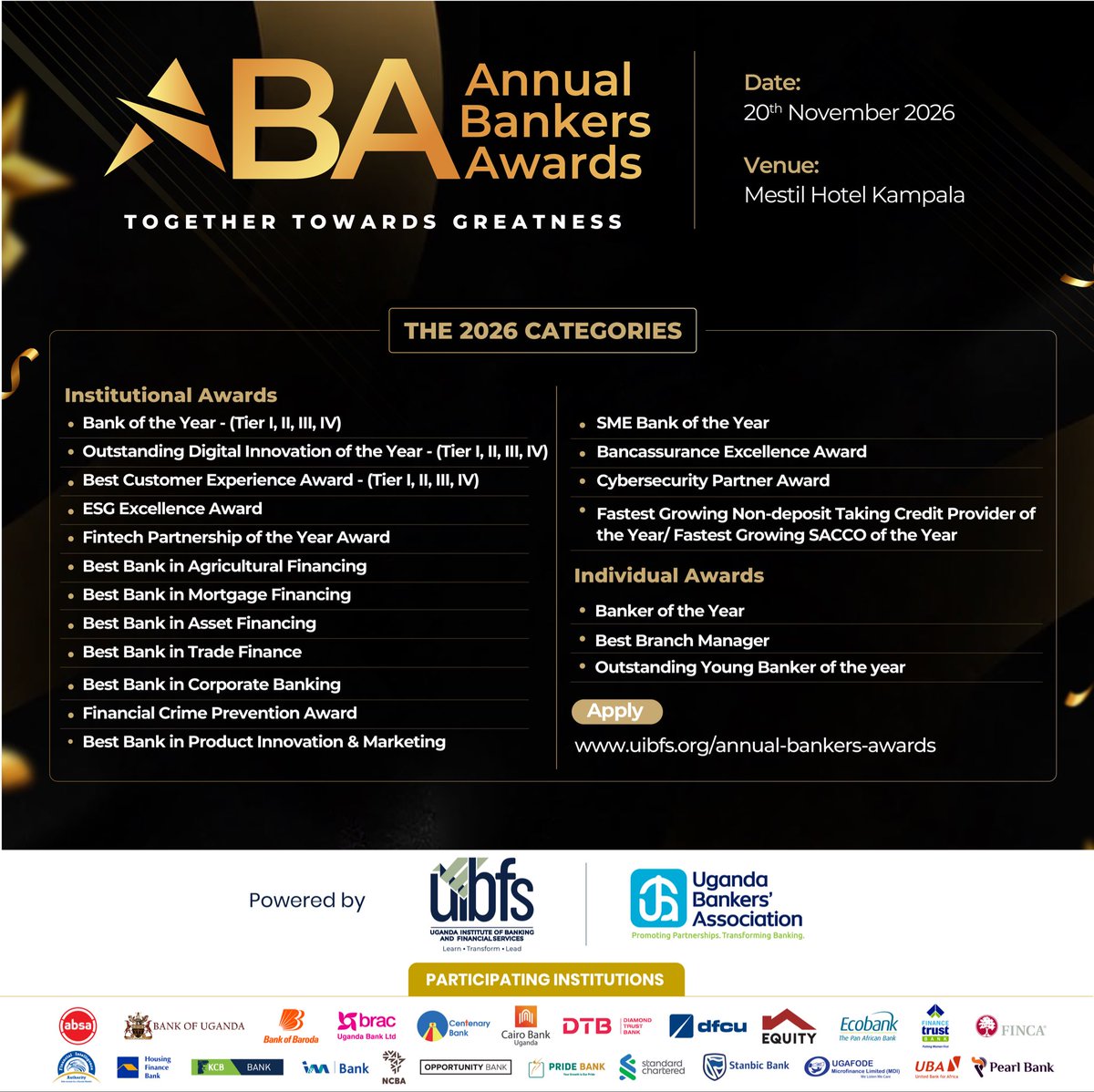 ibfsUg's tweet photo. The 2026 Annual Bankers Awards are here! 🏆

Celebrating excellence, innovation and outstanding contributions across Uganda’s banking and financial services sector.

With categories recognising institutions and individuals across banking, digital innovation, customer experience, agricultural financing, cybersecurity, product innovation and more.

Date: 20th November 2026 
Venue: Mestil Hotel Kampala

Apply Here: https://t.co/KxeWUQdmhY

Together Towards Greatness.

#AnnualBankersAwards2026 #TogetherTowardsGreatness #UIBFS