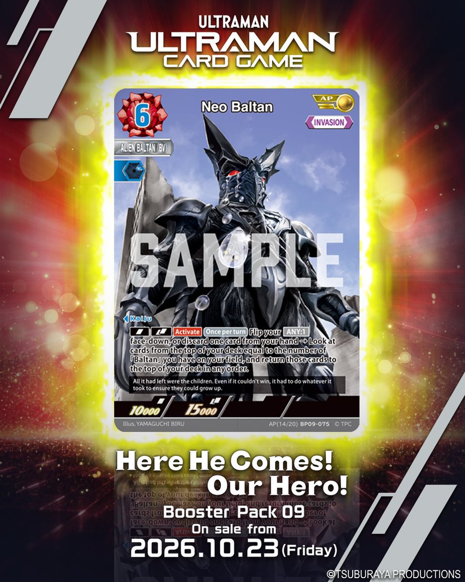 ucg_en's tweet photo. ◢◤#UltramanCardGame◢◤

⚡Card Design Reveal⚡

From Booster Pack 09
“Here He Comes! Our Hero!”

[BP09-075]
“Neo Baltan”

We don’t know who they are. But the tears they shed were unmistakably the same as ours...

Booster Pack 09 goes on sale 23 October 2026!

#UCG #BP09 https://t.co/UJCUPNwKyc