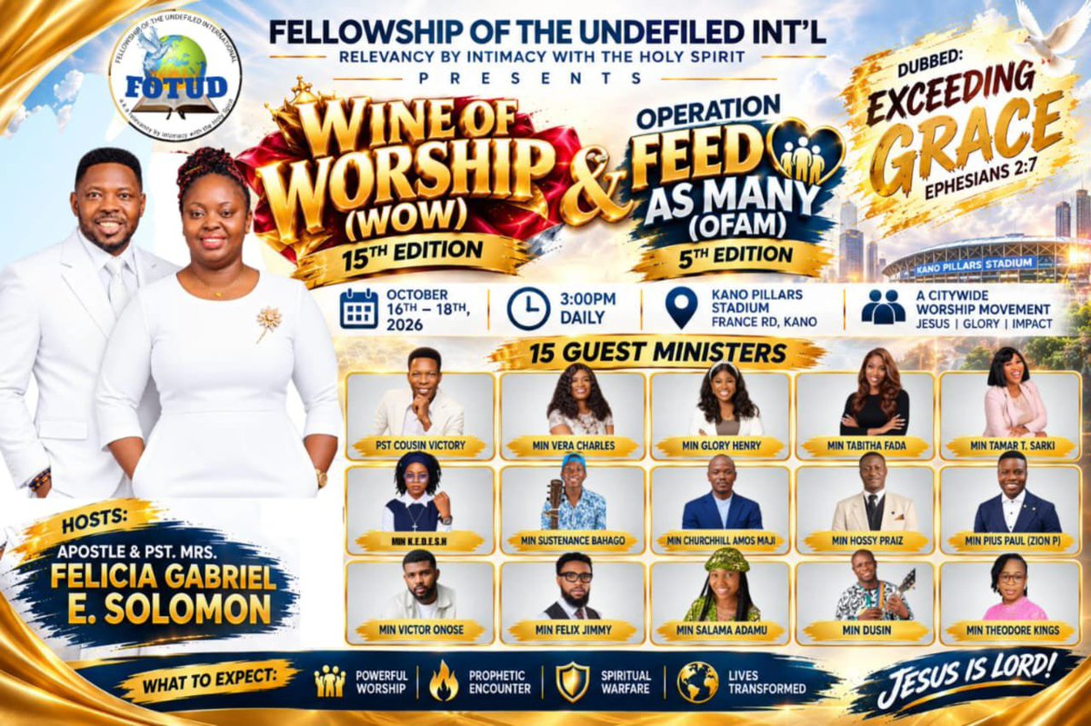 FOTUD_GLOBALNOW's tweet photo. Join us for WOW15 & OFAM 5 (#ExceedingGrace) with Apostle Gabriel E. Solomon! 🕊️✨
📅 Oct 16 - 18 | ⏰ 3 PM Daily
Kano Pillars Stadium, France Rd, Kano.Support lives: Zenith| 1310632938 (FOTUD Int'l)
Spread the word! 🙌🔥#WineOfWorship15 #FOTUDIntl #JESUSISLORD #AGES #GRACE https://t.co/yjbCwoSWRa