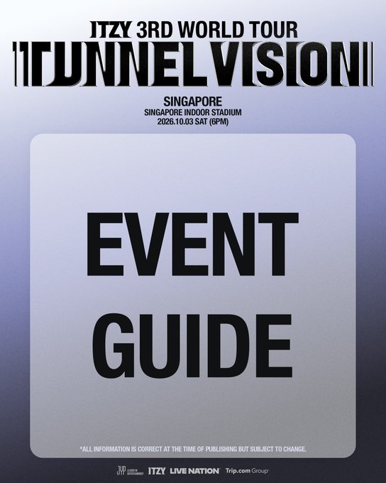 An "EVENT GUIDE" poster for ITZY's 3RD WORLD TOUR "TUNNEL VISION" in Singapore at the Singapore Indoor Stadium on 2026.10.03 SAT (6PM), presented by ITZY, LIVE NATION, and Trip.com Group.