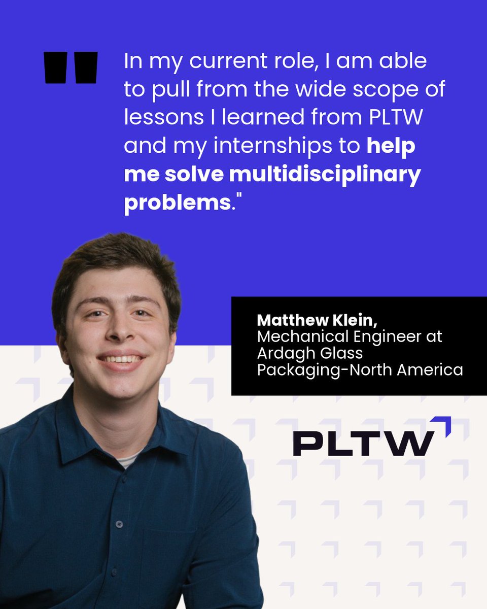 PLTWorg's tweet photo. What happens when classroom learning connects with real-world engineering experience?

For PLTW alum, Matthew Klein, that path led from PLTW Engineering courses to two internships with @ArdaghGroup —and ultimately to a full-time career as a mechanical engineer in facilities engineering with Ardagh Glass Packaging-North America. 

As an intern, Matthew gained experience across manufacturing, equipment design, facilities management, and project management. 

Read the full story to see how his classroom and internship experiences became the foundation for a meaningful career—and how Ardagh Group is helping create those connections for students:

https://t.co/iP27Pw52C6 

#CareerConnectedLearning #CTE #STEMEducation #EngineeringEducation #WorkBasedLearning