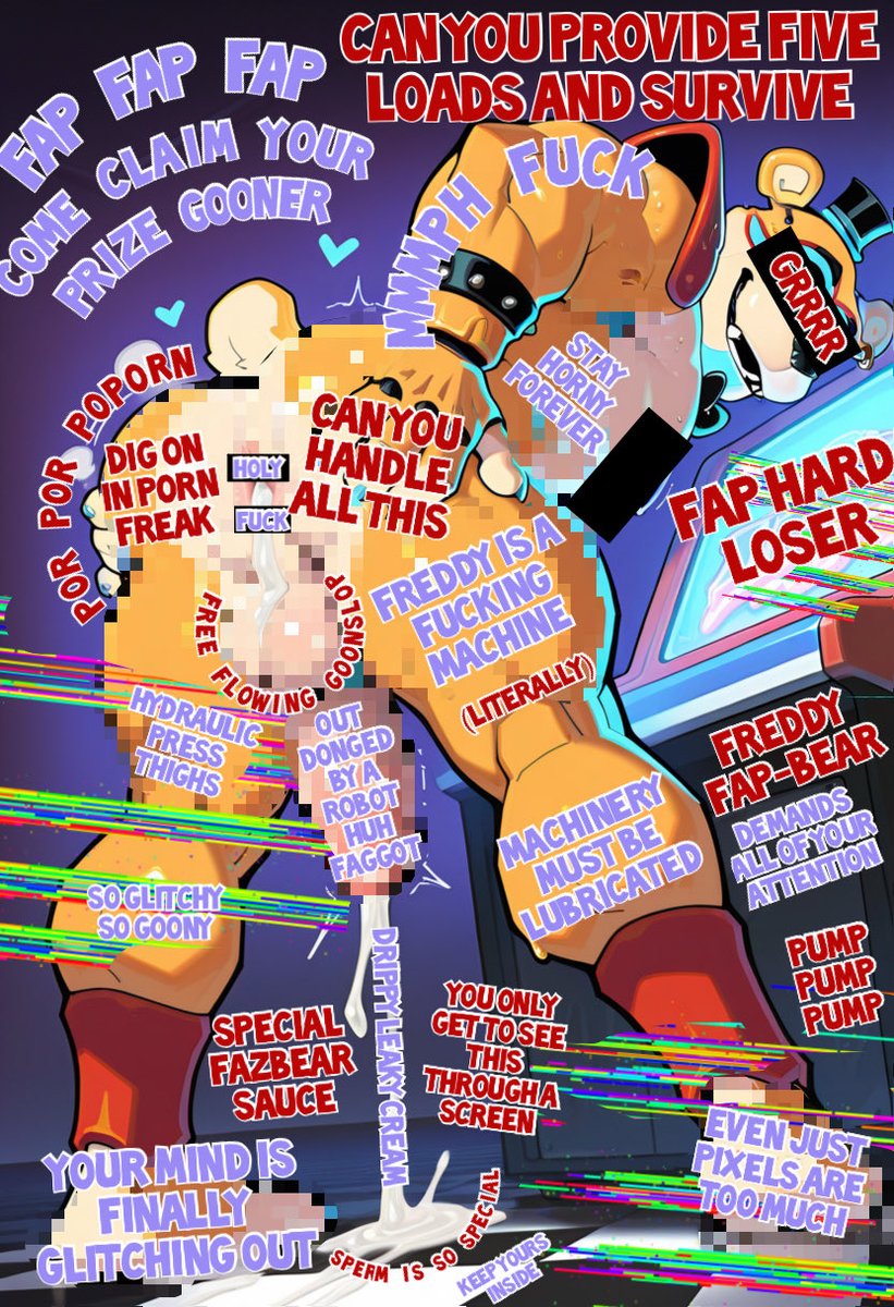 pupbonelost's tweet photo. 🐻 FIVE LOADS FOR FREDDY🐻 

Freddy’s already got you on the night shift, huh puppy. Five nights used to mean surviving the dark. Now it means five ruined loads leaking down your thigh. You’re not here to beat the animatronics. You’re here to beat off to them. Dong limp and leaky in one hand, joystick trembling in the other, staring at a bear that was never meant to be this hard.

You didn’t come here for a pizza party. You came here because a glitchy mascot with a hydraulic grind and a pixel-locked cock is more real to you than anyone who would actually touch you.

Stay in the dark. Keep pumping. That glitchy screen is the only place you’re allowed to look. Every beep, every growl, every smear of cream on the floor is just more proof that your brain already checked out and left the keys with a robot bear.

#Nodickforyou #censored #censoredporn #loserporn #censoredforbetas #pixelporn #censor #furry #fnaf #freddyfazbear #gooncap #boneloss
