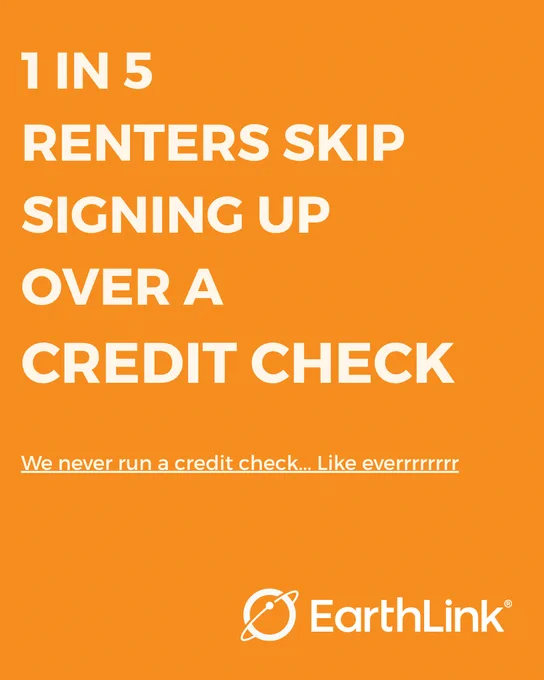 Text on orange background: 1 in 5 renters skip signing up over a credit check. EarthLink logo at bottom.