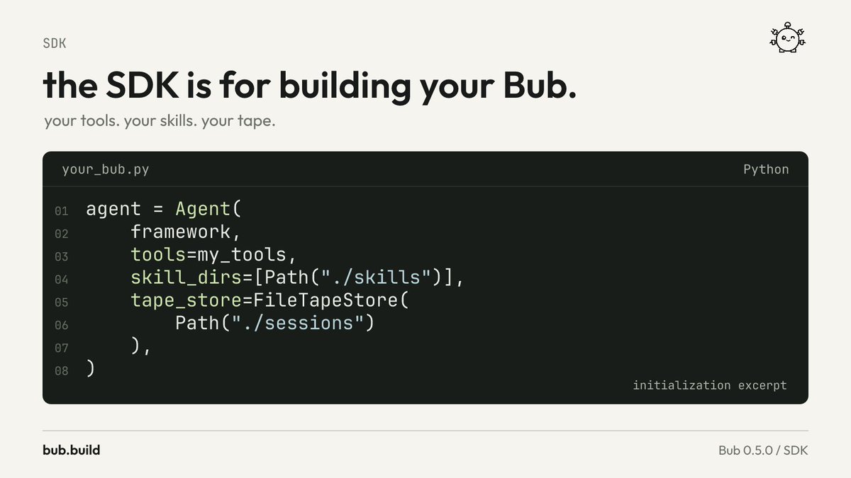 bubdotbuild's tweet photo. the SDK is for building your Bub.

embed Agent with your own tools, skills, and tape store. the loop is yours; the rest stays replaceable.

https://t.co/t60rcUzmRj https://t.co/mFPwMtGjwV