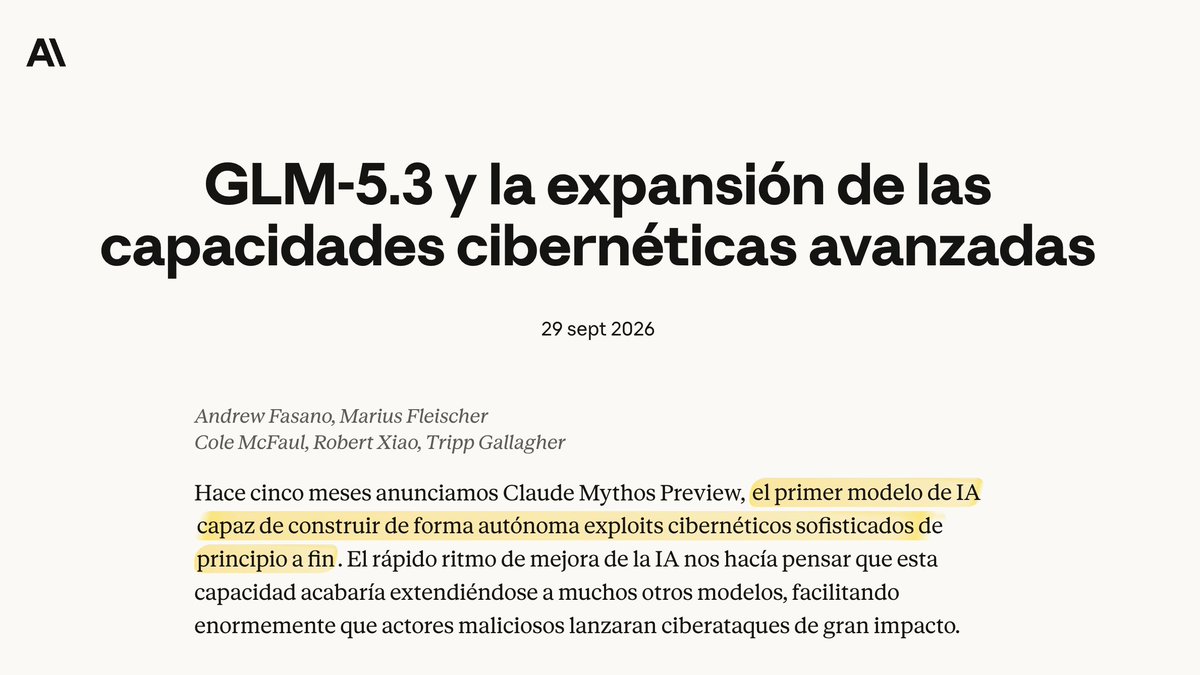 midudev's tweet photo. El modelo chino GLM-5.3 está al nivel de Mythos. Y no lo digo yo, lo dice la propia Anthropic.

¡Al menos respecto a ciberseguridad!

En un artículo de seguridad dicen que es un peligro por sus altas capacidades y porque es accesible por todos.

Menuda campaña de marketing gratuita les está haciendo jajaja

No sé si son conscientes pero creo que van a lograr todo lo contrario a lo que esperan.

Además de aumentar el hype para cuando salga GLM-5.4 o GLM-6, claro...