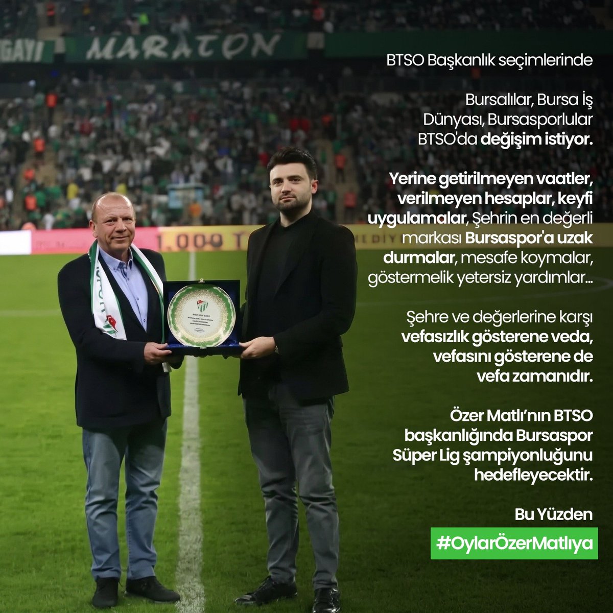 gdemirkakan's tweet photo. BTSO Başkanlık seçimlerinde 
Bursalılar, Bursa İş Dünyası, Bursasporlular BTSO'da değişim istiyor. 
Yerine getirilmeyen vaatler, verilmeyen hesaplar, keyfi uygulamalar, Şehrin en değerli markası Bursaspor'a uzak durmalar, mesafe koymalar, göstermelik yetersiz yardımlar...
Şehre ve değerlerine karşı vefasızlık gösterene veda, vefasını gösterene de vefa zamanıdır.

Pusulamız Yeşil Niyetimiz Beyaz

#OylarÖzerMatlıya
