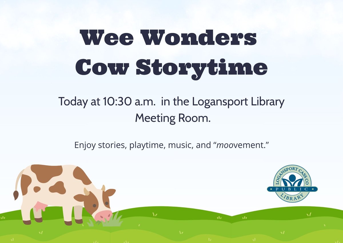 LCCPL's tweet photo. Bring your little ones and join the fun at Wee Wonders Cow Storytime today at 10:30 in the Logansport Library Meeting Room. https://t.co/LG6P5iY5Je