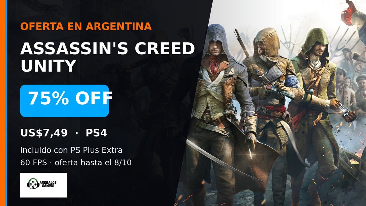 ArebalosGaming's tweet photo. 🗼 ASSASSIN’S CREED UNITY A 60 FPS
Está a US$7,49 (-75%) en la Store Argentina hasta el 8/10. Es de PS4, jugable en PS5, y también está incluido con PS Plus Extra.
¿Volvés al París revolucionario?

#AssassinsCreed #PlayStation #OfertasPS5 #ofertasps https://t.co/dcSdWIWl5W