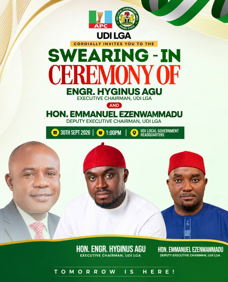 HyginusAgu12413's tweet photo. You are invited to the Swearing-In Ceremony of Hon. Engr. Hyginus Ogbonnia Agu as Executive Chairman of Udi Local Government Area and Hon. Emmanuel Ezenwammadu as Deputy Executive Chairman, Udi Local Government Area.

Date: Wednesday, 30th September 2026

Venue: Udi Local Government Area Secretariat

Time: 1:00 p.m.

Your presence will be highly appreciated as we celebrate the commencement of another dedicated service and development in Udi Local Government Area.

~HOA