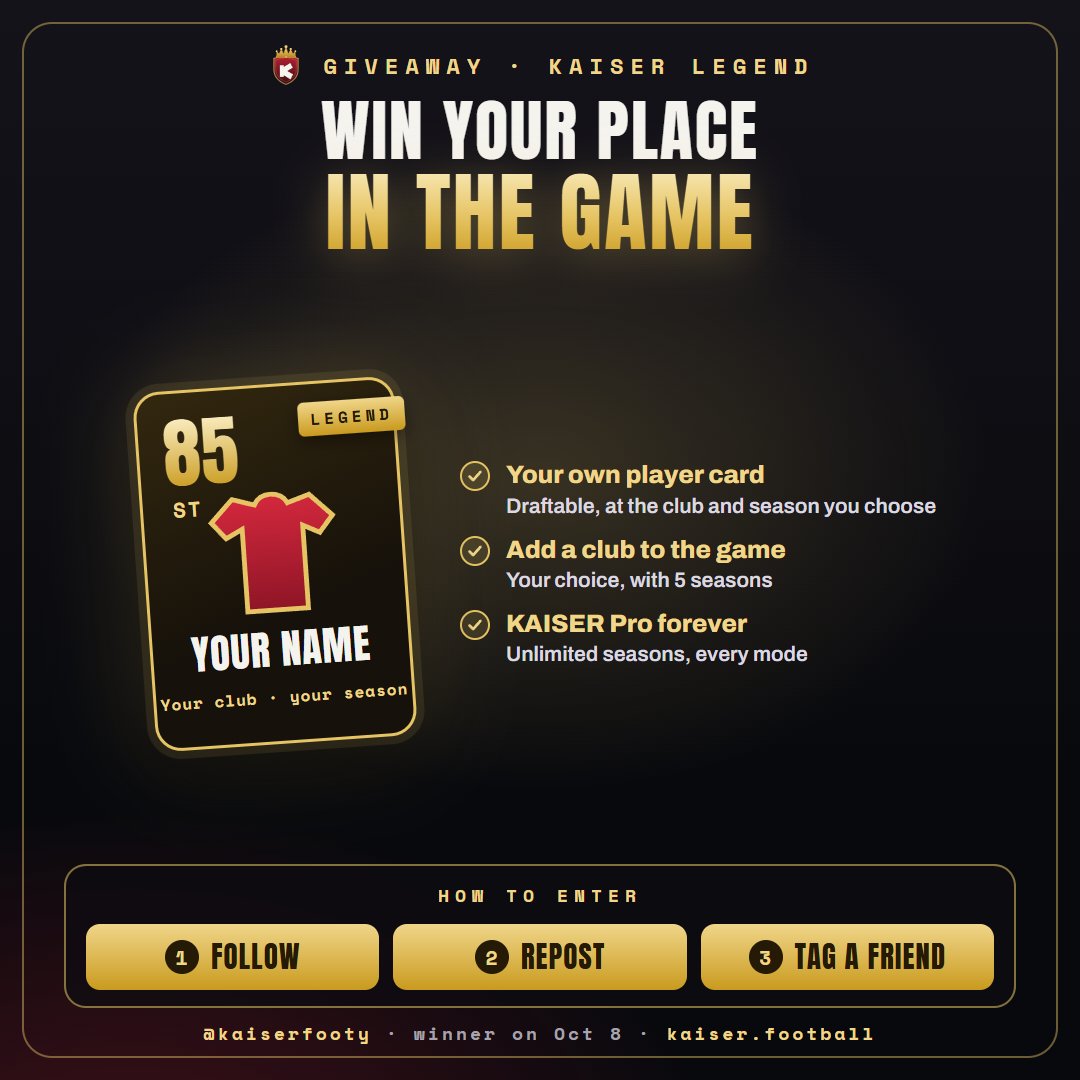 kaiserfooty's tweet photo. 🎁 NEW GIVEAWAY: win your place in https://t.co/lLNUT5zsg3!

One winner becomes a KAISER Legend: add YOURSELF in the game, 5 seasons of a club (or clubs) of your choice, and PRO forever.

Enter: follow @kaiserfooty, repost this, and tag a friend!

Winner on Oct 8.