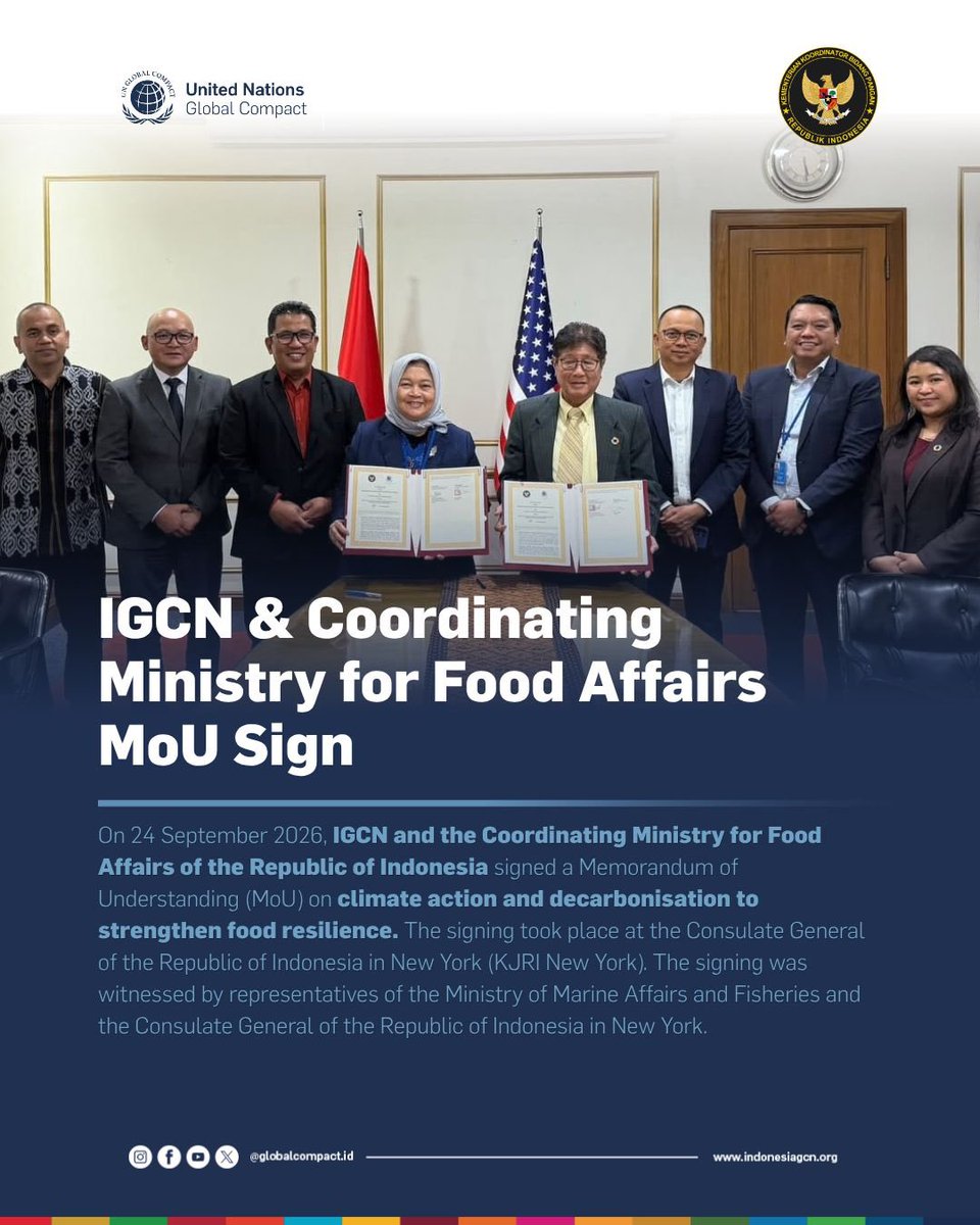 globalcompactid's tweet photo. On 24 September 2026, IGCN and the Coordinating Ministry for Food Affairs of the Republic of Indonesia signed a Memorandum of Understanding (MoU) on climate action and decarbonisation to strengthen food resilience.
#UNGlobalCompact #IGCN #UnitingBusiness https://t.co/sLWV7zqpsp