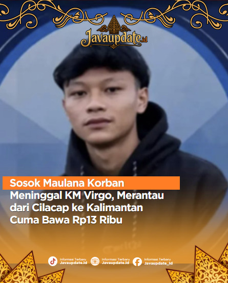 javaupdateid's tweet photo. Kisah Maulana Purwo Wibowo, pemuda asal Cilacap, Jawa Tengah, menjadi salah satu cerita pilu di balik tenggelamnya KM Virgo Transport 8.
Maulana yang baru berusia 19 tahun sebelumnya berangkat merantau ke Kalimantan bersama rombongan.

Ia membawa harapan sederhana, mendapatkan https://t.co/O30aTvvkFf
