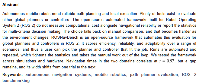 RoboticsMDPI's tweet photo. #NewPaperOnline
📖 ROSNavBench: An Automated Benchmarking Framework for Systematic Planner–Controller Selection in Mobile Robotics
👉 https://t.co/h25HSCvHUb
✍ By Fatimah Alahmed, Khaled Gabr, Mohamed Abdelkader, Imen Jarraya, etc.

#Robotics #autonomousnavigationsystems https://t.co/czcuqMTCtP