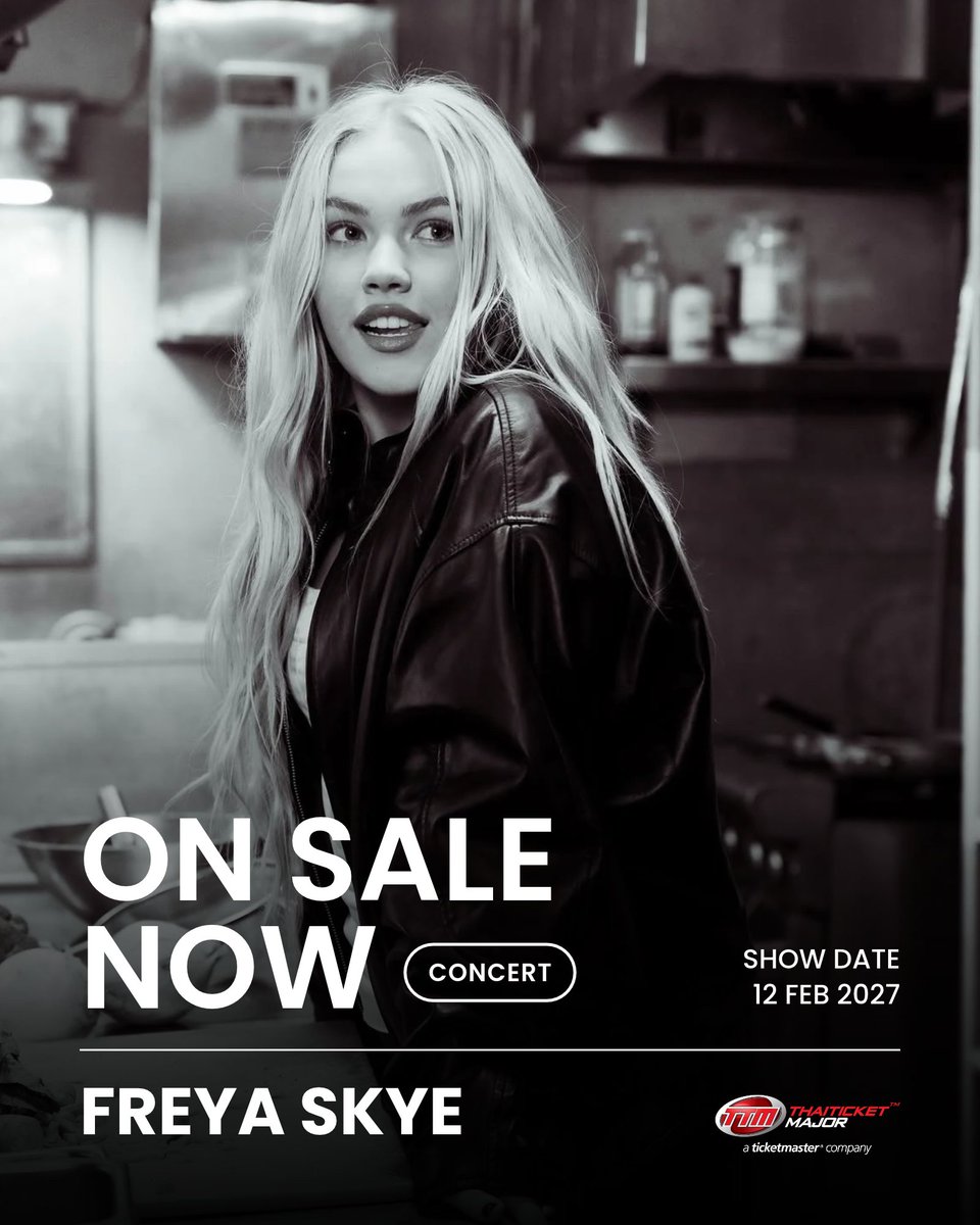 ThaiTicketMajor's tweet photo. TICKETS ON SALE NOW ✨🌟

เปิดจำหน่ายบัตรรอบทั่วไปแล้ววันนี้ Freya Skye - Stars Align Tour in Bangkok

📆วันที่แสดง : 12 กุมภาพันธ์ 2570
📍สถานที่แสดง : สามย่านมิตรทาวน์ฮอลล์
⏰เวลาแสดง : 20.00 น.
💰ราคาบัตร :  2,350 – 8,900 บาท
🎫รายละเอียดจำหน่ายบัตร : https://t.co/WoA9WrvHYi
☎️TTM Call Center 02-262-3456

#FreyaSkye
#StarsAlignTour
#StarsAlignTourBKK
#LiveNationTero
#TicketMasterTH