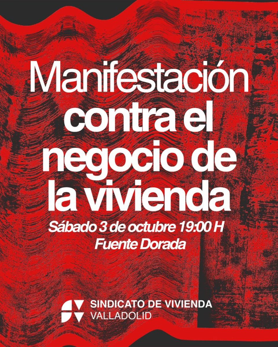 SVValladolid's tweet photo. 🛑CONTRA EL NEGOCIO DE LA VIVIENDA, CONTRA LAS MIGAJAS DEL GOBIERNO 🛑

Convocamos manifestación en Valladolid para protestar en contra de los tibios decretos del gobierno, exigimos cambios estructurales en materia de vivienda.

📅 Sábado 03/10
📌 Fuente Dorada
⏱️ 19:00 https://t.co/voTkf8Y7WE