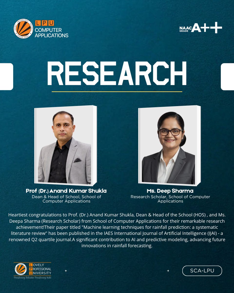 LPUComputerApp's tweet photo. Celebrating Research Excellence at SCA! 
Heartiest congratulations to Prof. (Dr.) Anand Kumar Shukla, Dean & Head of School, and Ms. Deepa Sharma, Research Scholar, School of Computer Applications, on their remarkable research achievement! 

Their paper, “Machine Learning Techniques for Rainfall Prediction: A Systematic Literature Review,” has been published in the IAES International Journal of Artificial Intelligence (IJAI), a Q2 journal.

This achievement reflects our commitment to advancing Artificial Intelligence, Machine Learning, and predictive modelling for impactful research and innovation. 
#LPU #LovelyProfessionalUniversity #LPUComputerApplications #SCA #ResearchExcellence #ArtificialIntelligence #MachineLearning #RainfallPrediction #ResearchPublication #AcademicExcellence #Innovation #ResearchScholars #IJAI