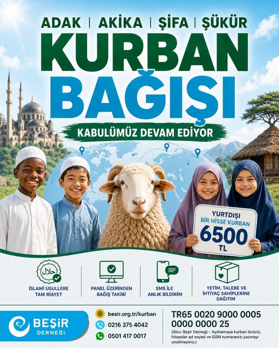 Besirdernegi's tweet photo. 🩵 Rebi'ul Ahir Ayı Kurban Bağış Kabulü Devam Ediyor (12 Eylül - 11 Ekim)

Adak, Akika, Şükür ve Şifa kurbanlarınızı Beşir Derneği güvencesiyle yurt dışındaki yetimlere, talebelere ve gerçek ihtiyaç sahiplerine ulaştırıyoruz.

🔹 Yurt Dışı 1 Hisse Bedeli: 6.500 ₺

Güvenilir Süreç:
🟢 İslami Usullere Göre Kesim
🟢 SMS ile Bilgilendirme
🟢 Bağış ve Kesim Sertifikası
🟢 Talep üzerine video gönderimi

💳 IBAN: TR65 0020 9000 0005 0000 0000 25
(Açıklama: Hissedar Adı | GSM | Kurban Türü)

🌐 Hızlı Bağış: https://t.co/ZBfJY6zBkk

📞 Detaylı Bilgi: 0216 375 40 42

📲 WhatsApp: 0501 417 00 17

#Kurban #Adak #Akika #Şükür #Beşir