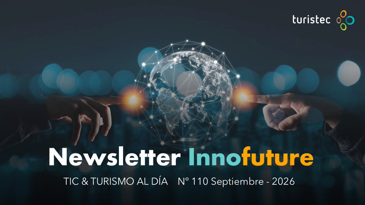 turistec's tweet photo. Turistec Newsletter · Innofuture #110 Septiembre - https://t.co/2Z08fK3ohX #newsletterTuristec #Innofuture #actualidadTuristec #sociosTuristec #turismo #tecnología #innovación https://t.co/BShzCSgeFR