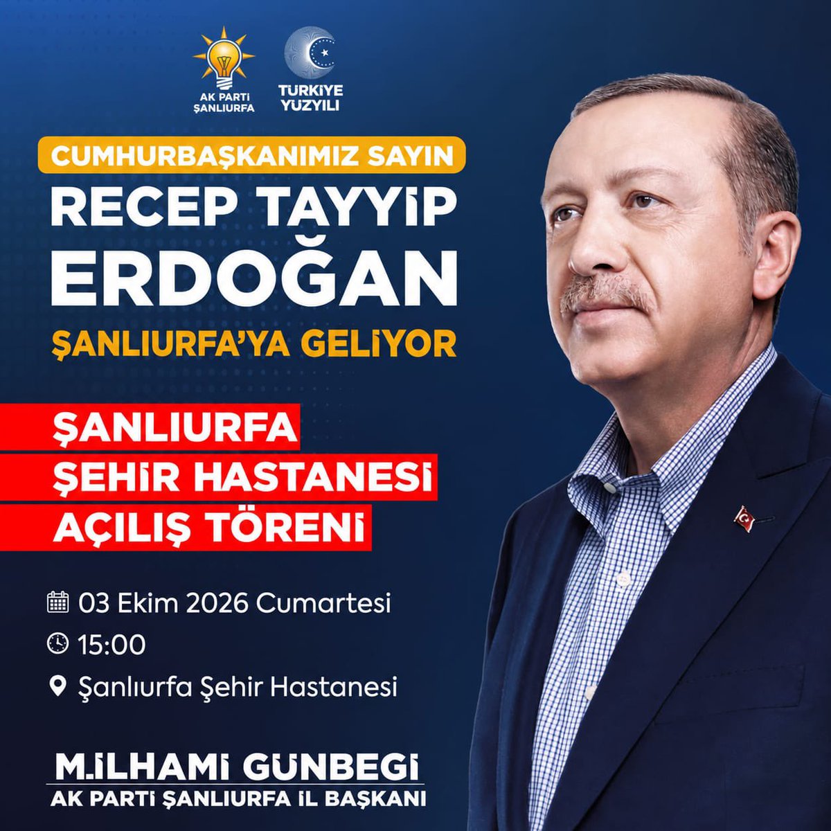 milhamigunbegi's tweet photo. Dünya Lideri, Cumhurbaşkanımız Şanlıurfa'mıza geliyor...

Genel Başkanımız ve Cumhurbaşkanımız Sayın Recep Tayyip Erdoğan, Şanlıurfa Şehir Hastanesinin açılışını gerçekleştirmek üzere Şanlıurfa'mıza teşrif ediyorlar.

Tüm Halkımız Davetlidir...

🗓️ 3 Ekim 2026 Cumartesi
⏰ 15.00
📍 Şanlıurfa Şehir Hastanesi

#ReisŞanlıurfayaGeliyor
