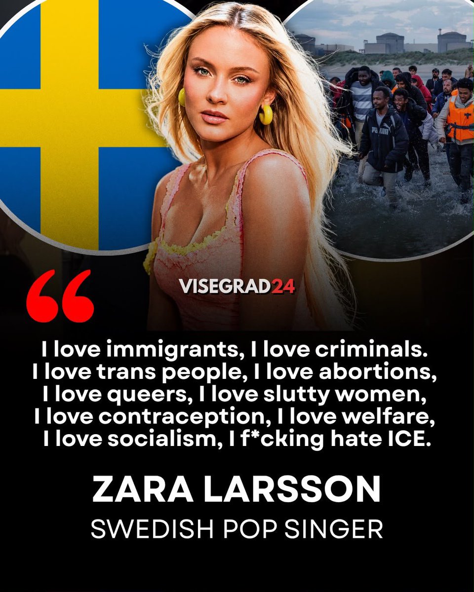 visegrad24's tweet photo. Swedish pop singer Zara Larsson:

“I love immigrants, I love criminals. I love trans people, I love abortions, I love queers, I love slutty women, I love contraception, I love welfare, I love socialism, I f*cking hate ICE.” https://t.co/Jh3GNSzpf9