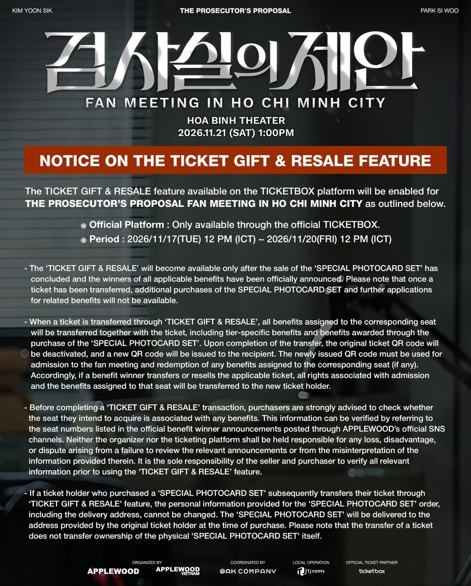 applewood_kr's tweet photo. 🎁THÔNG BÁO VỀ TÍNH NĂNG TẶNG & CHUYỂN NHƯỢNG VÉ 🎁

🎫 Nền tảng chính thức: TICKETBOX
📅 Thời gian: 2026.11.17 (Thứ 3) 12PM (ICT) ~ 2026.11.20 (Thứ 6) 12PM (ICT)

🎁 NOTICE ON THE TICKET GIFT & RESALE FEATURE 🎁

🎫 Official Platform: TICKETBOX
📅 Period: 2026.11.17 (TUE) 12PM (ICT) ~ 2026.11.20 (FRI) 12PM (ICT)

𝐓𝐇𝐄 𝐏𝐑𝐎𝐒𝐄𝐂𝐔𝐓𝐎𝐑'𝐒 𝐏𝐑𝐎𝐏𝐎𝐒𝐀𝐋 𝐅𝐀𝐍 𝐌𝐄𝐄𝐓𝐈𝐍𝐆 𝐈𝐍 𝐇𝐎 𝐂𝐇𝐈 𝐌𝐈𝐍𝐇 𝐂𝐈𝐓𝐘
📅 2026.11.21 (SAT) 1:00PM
📍 HOA BINH THEATER

#검사실의제안
#THEPROSECUTORSPROPOSAL
#김윤식 #박시우
#KIMYOONSIK #PARKSIWOO
#APPLEWOOD #APPLEWOODVN