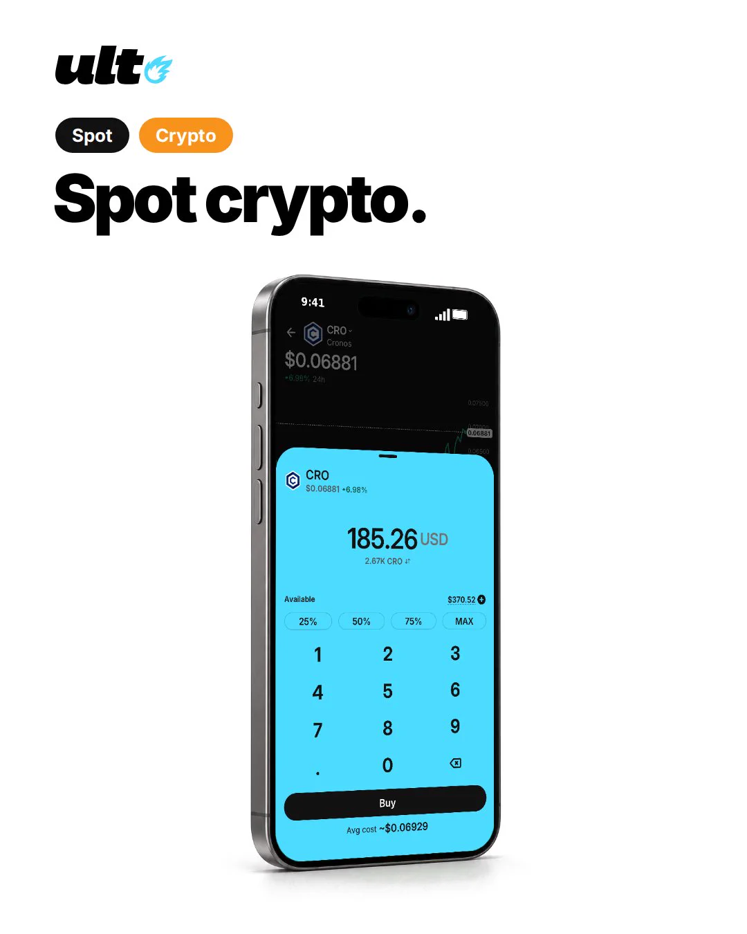 A phone showing the Ult app's spot buy screen: an amount keypad, quick 25/50/75/MAX buttons and a Buy button. Headline: Spot crypto.