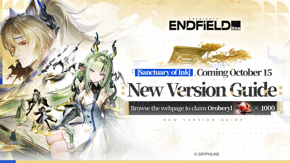 AKEndfield's tweet photo. [Sanctuary of Ink] New Version Guide Page is now live. Check out all the new version content in one place. 

Browse to claim [Oroberyl]×1,000, [T-Creds]×10,000, [Elementary Cognitive Carrier]×8, and [Arms INSP Set]×4.

▼// Page Link
Endministrators can open the New Version Guide page using the link below.
>>Click to Go: https://t.co/GDldacX22I

▼// Webpage Launch Time 
· The New Version Guide page will be permanently available to browse from Oct. 6, 2026 at 20:00 (UTC+8) and its content will be replaced with each game version. 
· Each New Version Guide page will be available from the airing of the Version Preview for the corresponding version until before the Version Preview for the next version ends.

▼// Reward Requirements 
· Log in to your game account on the New Version Guide page and finish character creation in Arknights: Endfield.

▼// Reward Claiming Instructions 
· Reward Claiming Period: After the [Sanctuary of Ink] New Version Guide page is released, and until before the [Sanctuary of Ink] version update & maintenance, the rewards can be claimed on that page.
· During the reward claiming period, a "claim rewards" button will be displayed on the New Version Guide page. Once the period ends, the button will no longer be displayed, and the rewards for that version can no longer be claimed. 
· Once rewards are successfully claimed on the New Version Guide page, they will be delivered to the in-game mail of the character associated with the currently logged-in account. 
· Each game account can claim the rewards from a given New Version Guide only once.

※ Please check the page for more details.

#ArknightsEndfield #Endfield #SanctuaryOfInk