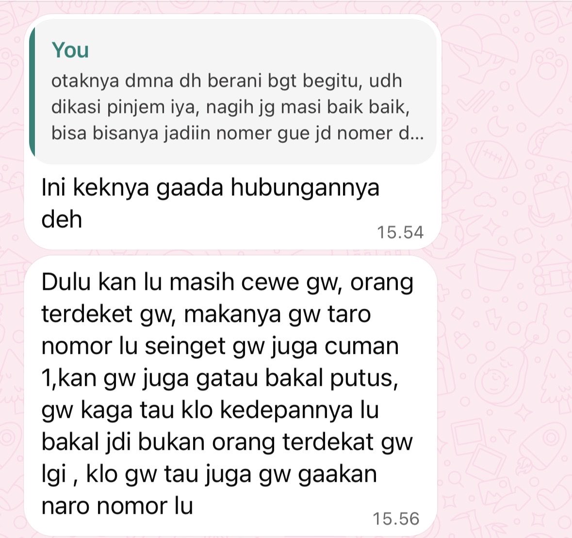 chambbre's tweet photo. hi maaf ya ngotorin tl kalian, aku mau spill salah satu cwo moletwt yg mokondo iya, ngutang duit jutaan ke aku iya, ditambah skrng dia malah make nomer aku buat dijadiin NOMER DARURAT pinjol dia (jujur ga sudi nyebut dia mantan aku sendiri🤢). trs pas aku chat jawaban dia malah kaya gini (what a funny statement bro😹)
