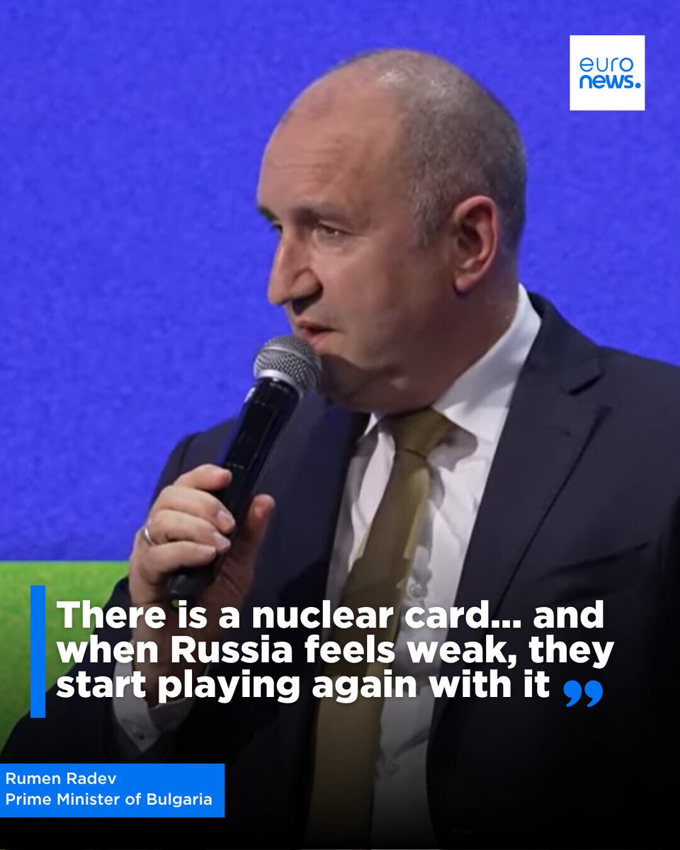 euronews's tweet photo. "There is a nuclear card... and when Russia feels weak, they start playing again with it."

Bulgarian PM Rumen Radev warning about Moscow's rhetoric on #TheEuropeConversation at #EuronewsDefenceSpace2026. https://t.co/FwtPPTmOoQ