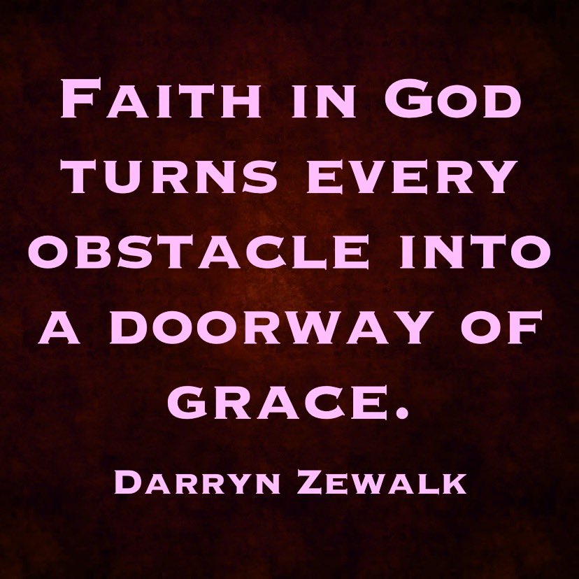 darrynzewalk's tweet photo. Good Wednesday Encouragers, remember: Faith in God turns every obstacle into a doorway of grace. https://t.co/xUBMwajM5n