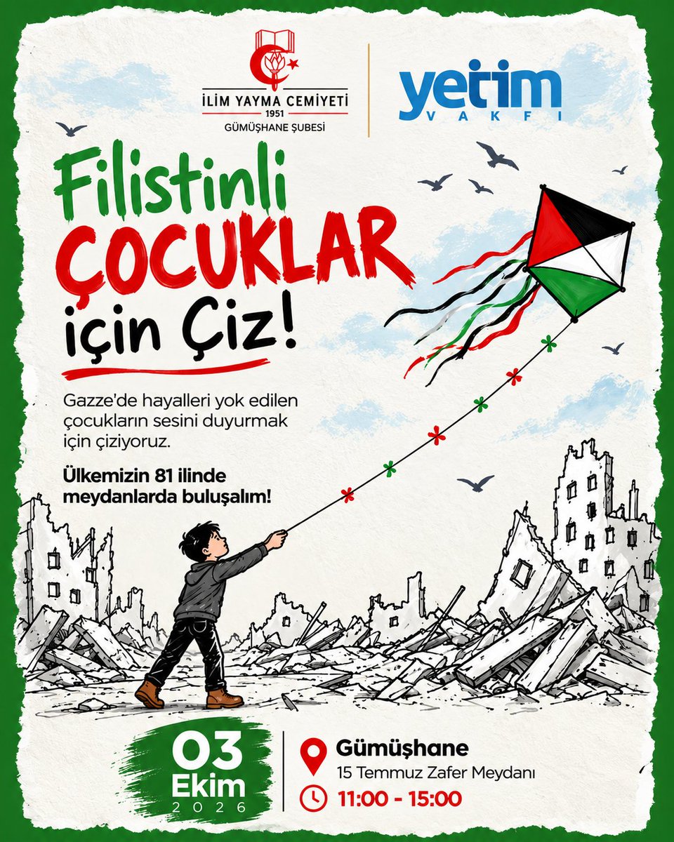iycgumushane's tweet photo. 🎨 Filistinli Çocuklar İçin Çiz!

Gazze’de hayalleri yarım kalan çocuklar için çiziyoruz.

📍 15 Temmuz Zafer Meydanı – Gümüşhane
📅 3 Ekim 2026 Cumartesi
🕚 11.00 – 15.00

Tüm çocuklarımızı ve gençlerimizi bu anlamlı buluşmaya bekliyoruz. 🎨

@iycgumushane 
@iycgenelmerkez https://t.co/xfkEzsOTlS