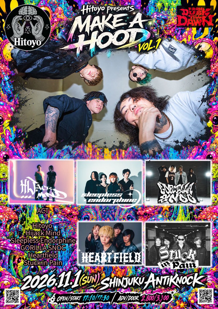 hitoyo2024's tweet photo. タイムテーブル発表

Hitoyo presents
【MAKE A HOOD vol.1】

2026年11月1日(日)
SHINJUKU ANTIKNOCK

OPEN/START 17:10/17:30
ADV/DOOR ¥2,800/¥3,300（+1D¥600）

ACT:
Hitoyo
Hijack Mind
Sleepless Endorphine
GORILLA SNOC
Heartfield
Stuck in Pain

@hitoyo2024
@hijack_mind 
@slp_edp 
@gorillasnoc 
@heartfield_jpn 
@stuckinpain_