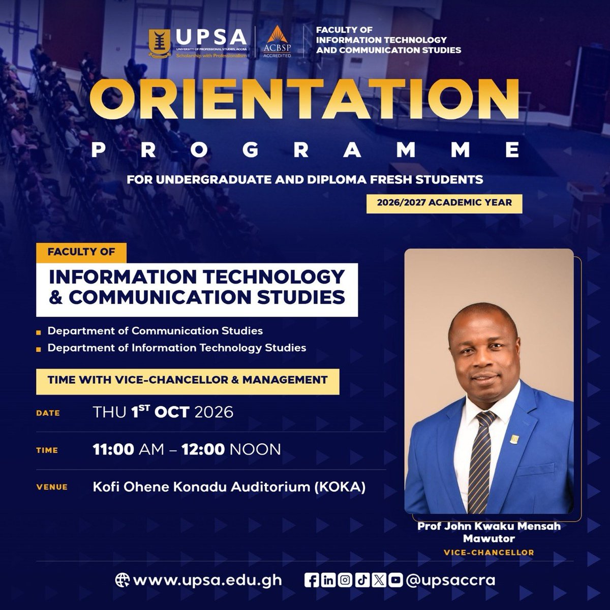 upsaccra's tweet photo. FITCS, UPSA welcomes all fresh Undergraduate & Diploma students to 2026/2027. Join Prof. Mawutor, Vice-Chancellor, for Orientation on 1 Oct, 11:00 AM–12:00 Noon at KOKA. #UPSA #UPSAOrientation #FITCS https://t.co/BnDxW7W9zJ