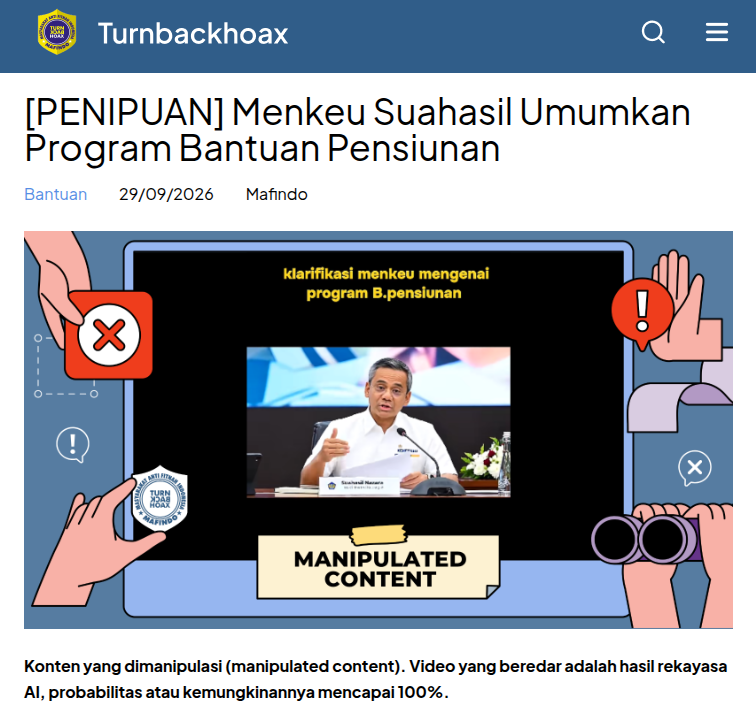 TurnBackHoax's tweet photo. ⚠ Menkeu Suahasil Umumkan Program Bantuan Pensiunan 

✅ Konten yang dimanipulasi (manipulated content). Video yang beredar adalah hasil rekayasa AI, probabilitas atau kemungkinannya mencapai 100%. 

🔗 Selengkapnya di https://t.co/p5lPvkEI3S #LawanHoax #TurnBackHoax #MAFINDO https://t.co/DfsYY8Uj83