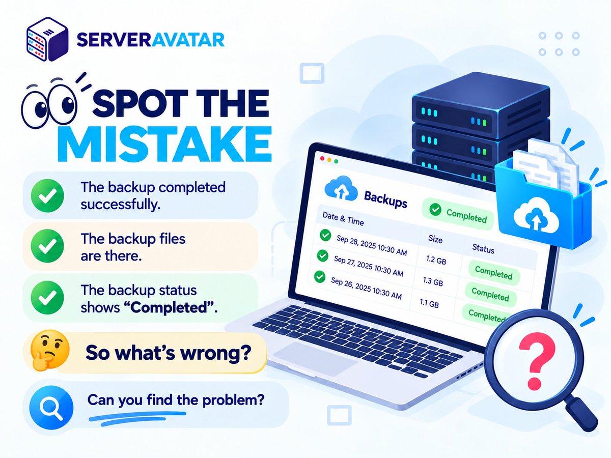 ServerAvatar's tweet photo. 👀 SPOT THE MISTAKE

The daily backup completed successfully. ✅The files are there.
But something is wrong with this setup.

🔎 Can you spot it before the reveal?

#serveravatar #backup #devops #backupstrategy #disasterrecovery #servermanagement https://t.co/uLoGjynova