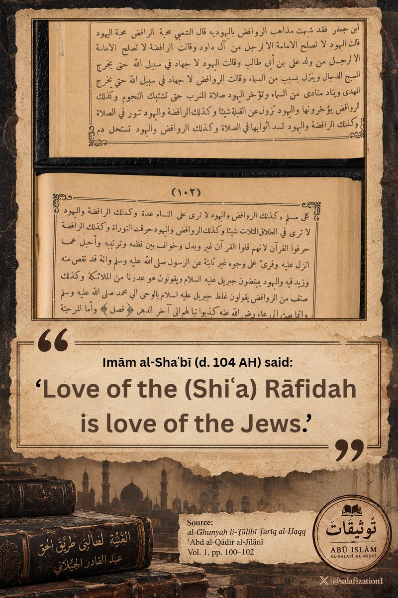 Salafization1's tweet photo. ʿAbd al-Qādir al-Jīlānī mentioned in al-Ghunyah li-Ṭālibī Ṭarīq al-Ḥaqq: “The doctrines of the (Shiʿa) Rāfiḍah have been likened to Judaism. Al-Shaʿbī said: ‘Love of the (Shiʿa) Rāfiḍah is love of the Jews.’

The Jews said: ‘The Imāmate is not valid except for a man from the House of Dāwūd,’ while the Rāfiḍah said: ‘The Imāmate is not valid except for a man from the descendants of ʿAlī ibn Abī Ṭālib.’

The Jews said: ‘There is no jihād in the path of Allah until the Masīḥ al-Dajjāl emerges and [something] descends from heaven,’ while the Rāfiḍah said: ‘There is no jihād in the path of Allah until the Mahdī emerges and a caller calls out from heaven.’

The Jews delay the Maghrib prayer until the stars become intermingled, and likewise the Rāfiḍah delay it.
The Jews deviate somewhat from the qiblah, and likewise the Rāfiḍah.

The Jews sway in the prayer, and likewise the Rāfiḍah.
The Jews let their garments hang down in the prayer, and likewise the Rāfiḍah.

The Jews deem the blood of a Muslim lawful, and likewise the Rāfiḍah.

The Jews do not consider there to be a waiting period [ʿiddah] upon women, and likewise the Rāfiḍah.

The Jews do not regard a threefold divorce as anything, and likewise the Rāfiḍah.

The Jews altered the Torah, and likewise the Rāfiḍah altered the Qurʾān, because they claimed that the Qurʾān was changed and substituted, that its arrangement and ordering were altered, that it was diverted from the form upon which it was revealed, that it was recited in forms not authentically established from the Messenger of Allah peace be upon him, and that material had been removed from it and added to it.

The Jews hate Jibrīl and say: ‘He is our enemy among the angels.’ Likewise, a group among the Rāfiḍah say that Jibrīl mistakenly delivered the revelation to Muḥammad peace be upon him, whereas he had actually been sent to ʿAlī (r.a).

They have lied; may destruction be upon them until the end of time.”

End quote.
al-Ghunyah li-Ṭālibī Ṭarīq al-Ḥaqq, vol. 1, p. 100-102

Text collated against the printed copy by: Abū Islām al-Salafī al-Miṣrī