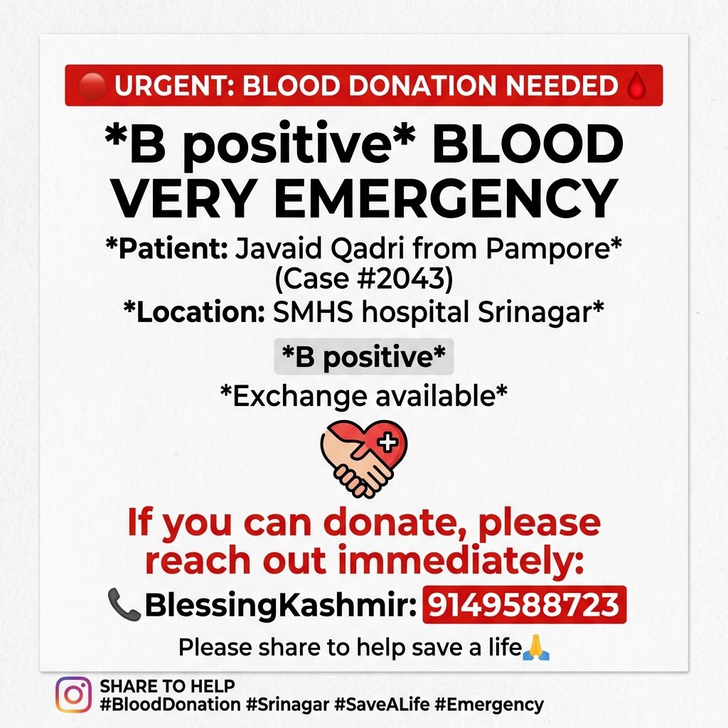 BlessingKa37y's tweet photo. 🚨*EMERGENCY: B positive Blood emergency accident patient*🚨
*Patient: Javaid Qadri from Pampore*
 (Case #2043)
*Location: SMHS hospital Srinagar*
*B positive* 
*Exchange available*
📞 BlessingKashmir:
9149588723
Please share to help save a life🙏 https://t.co/ZRDYUI9fQ2