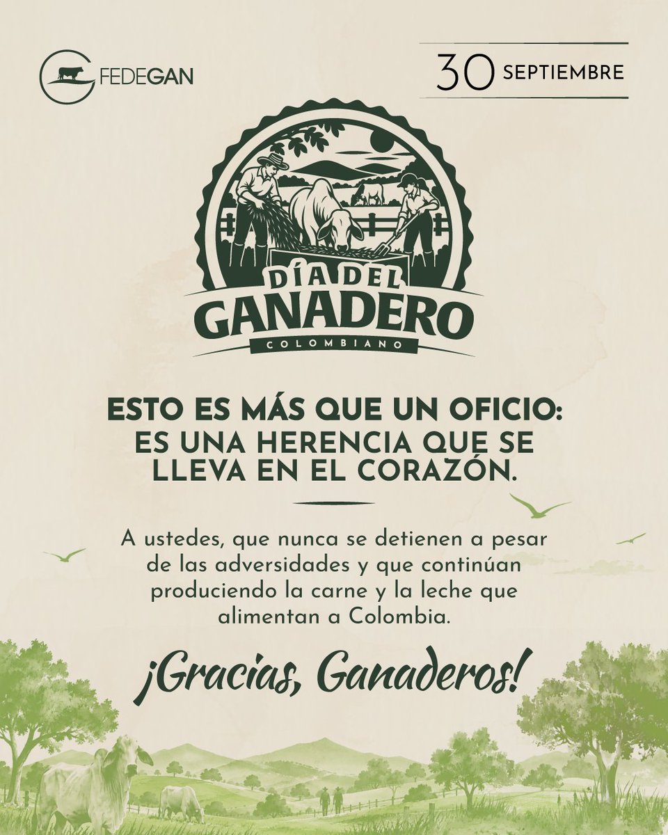 Fedegan's tweet photo. 📢 🤠 ¡Feliz Día, ganaderos colombianos! 🇨🇴📢

Cada 30 de septiembre conmemoramos el día más importante para nosotros: una fecha para recordarles cuánto agradecemos su espíritu inquebrantable, su esfuerzo y su dedicación.

¡Gracias a todos los hombres y mujeres que nunca paran de producir la carne y la leche que alimentan a Colombia!

#DiaDelGanadero @jflafaurie