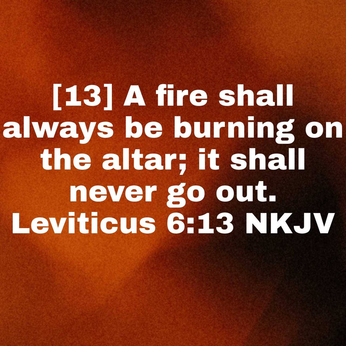 CharlesEdisson's tweet photo. “A fire shall always be burning on the altar; it shall never go out.”
Leviticus 6:13 NKJV

https://t.co/USoFhf06Wd https://t.co/pF4gU7RQ9Z