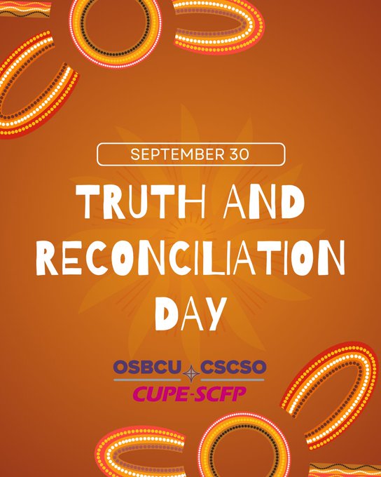 An orange and yellow graphic announces "SEPTEMBER 30 TRUTH AND RECONCILIATION DAY" with logos for OSBCU CSCSO CUPE-SCFP.