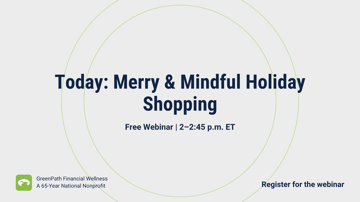 GreenPath's tweet photo. Today's webinar is all about practical holiday spending and planning. Join GreenPath from 2:00 to 2:45 p.m. ET.

Register for the webinar: https://t.co/Ti3VIKgJY8

#HolidayShopping #FinancialWellness https://t.co/A7qPPwtIPR