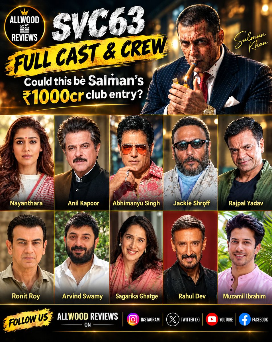 AllwoodReviews's tweet photo. 🔥 SVC63 — FULL CAST & CREW 🎬
#SalmanKhan | #Nayanthara | #AnilKapoor | #JackieShroff | #RajpalYadav | #RonitRoy | #ArvindSwamy | #SagarikaGhatge | #RahulDev & #MuzamilIbrahim
💰 Could SVC63 be Salman Khan’s ₹1000 Crore club entry? 👀
#SVC63 #AllwoodReviews https://t.co/7GY20K89xm
