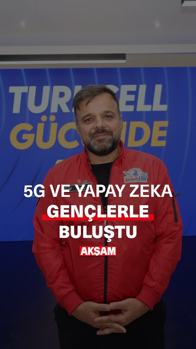 A bearded man in a red jacket stands before a blue backdrop reading 'Turkcell Gücü', with overlaid text '5G VE YAPAY ZEKA GENÇLERLE BULUŞTU' from AKSAM.