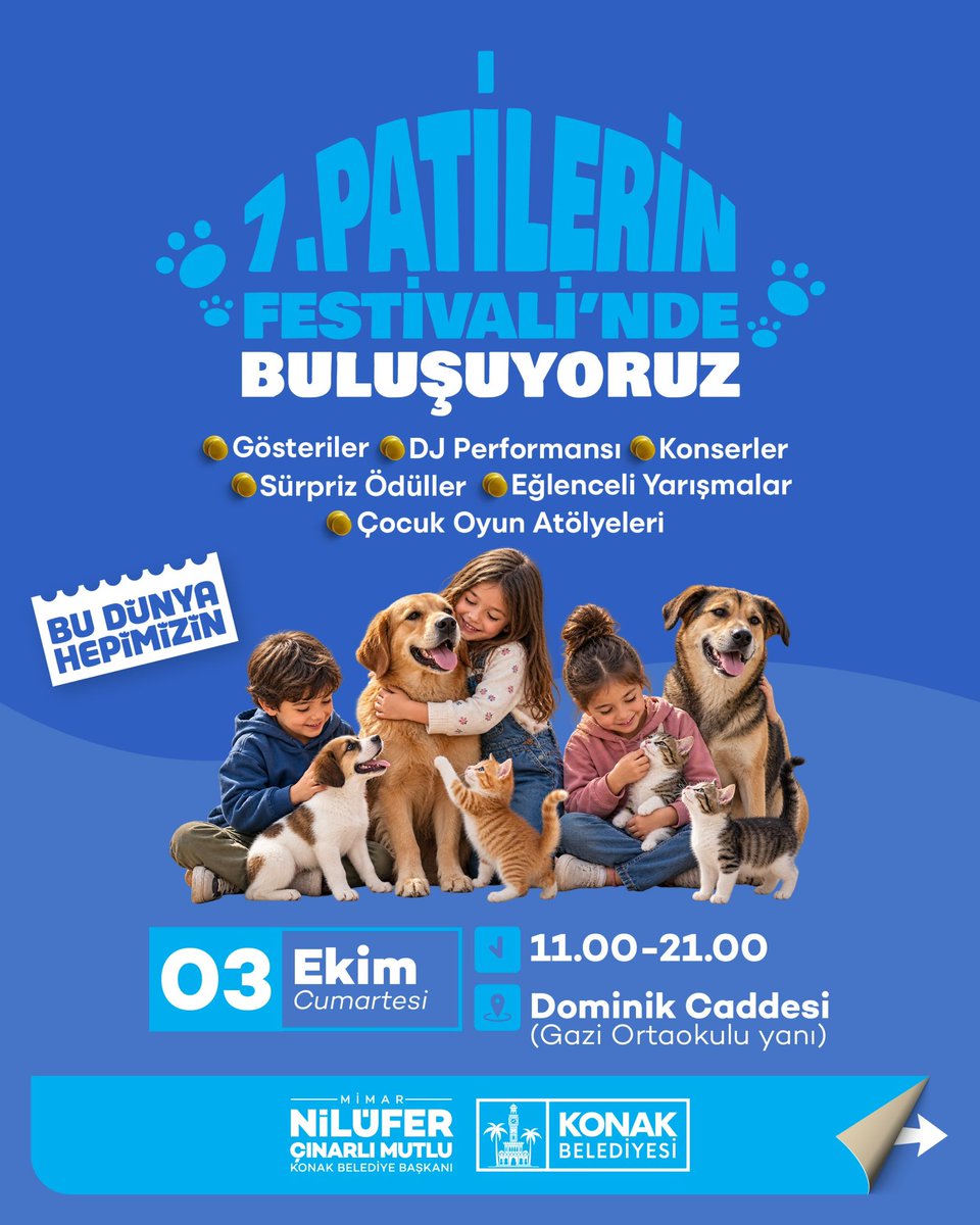 KonakBel's tweet photo. Patilerin Festivali'ne davetlisiniz! 🐾

Bu sene 7'ncisini gerçekleştireceğimiz Patilerin Festivali'nde hep birlikte keyifli bir gün geçirmeye hazır mısınız? 

Gösterilerin, konserlerin, DJ performansının, çocuk oyun atölyelerinin ve eğlenceli yarışmaların yer aldığı dolu dolu bir programla geçecek olan aynı zamanda patili dostlarımızı yeni yuvalarına kavuşturacağımız bu anlamlı buluşmaya tüm İzmirlileri bekliyoruz. ✨  

🗓️ 03 Ekim Cumartesi
🕐 11.00 - 21.00
📍Dominik Caddesi (Gazi Ortaokulu Yanı)