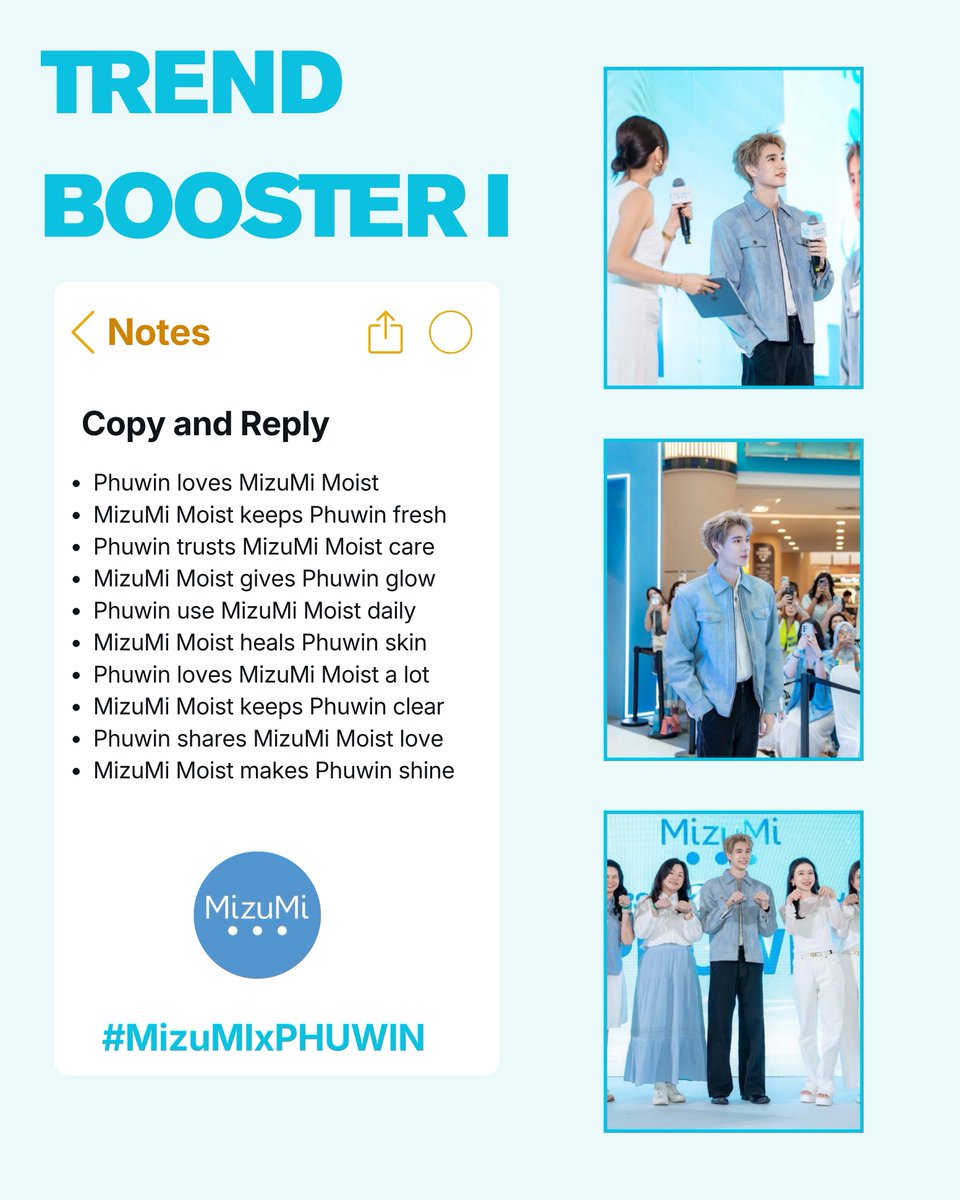 phuwinmediaa's tweet photo. ⭐️TREND BOOSTER

PHUWIN MIZUMI MOIST BA
#MizuMIxPHUWIN

Copy and Reply! 

1. Phuwin loves MizuMi Moist
2. MizuMi Moist keeps Phuwin fresh
3. Phuwin trusts MizuMi Moist care
4. MizuMi Moist gives Phuwin glow
5. Phuwin use MizuMi Moist daily
6. MizuMi Moist heals Phuwin skin
7. Phuwin loves MizuMi Moist a lot
8. MizuMi Moist keeps Phuwin clear
9. Phuwin shares MizuMi Moist love
10. MizuMi Moist makes Phuwin shine