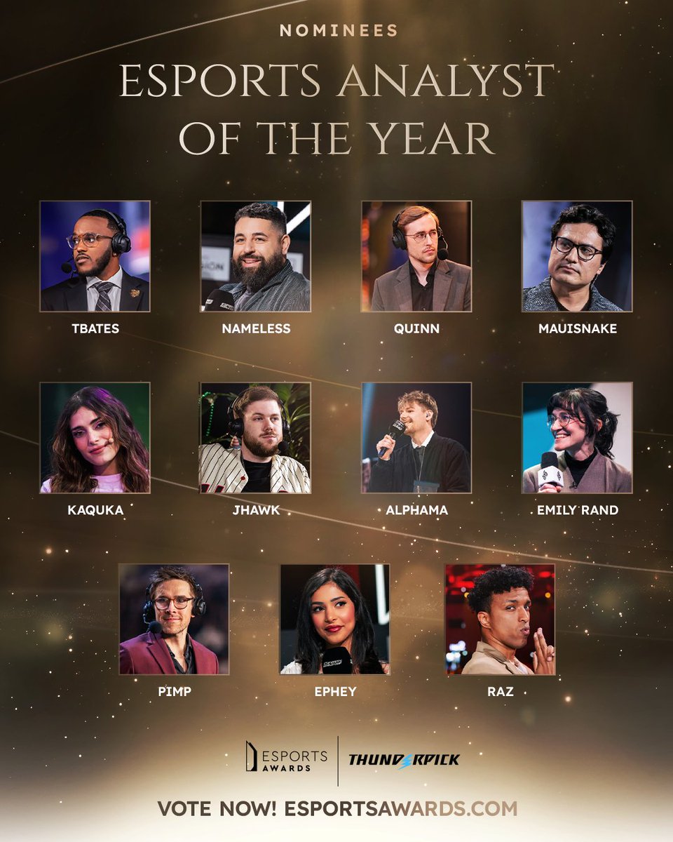 esportsawards's tweet photo. ICYMI

The finalists for Esports Analyst of the Year are:

@T3Bates
@NAMELESS
@ccncdota2
@Mauisnake
@kaquka
@AyeJHawk
@Alphama_R6
@leagueofemily
@PimpWinneche
@EpheyDota
@razlol
 
✅ Vote now: https://t.co/ADGtlEOoOc 

Voting closes on November 10th

#EsportsAwards2026 https://t.co/YabImII9lj