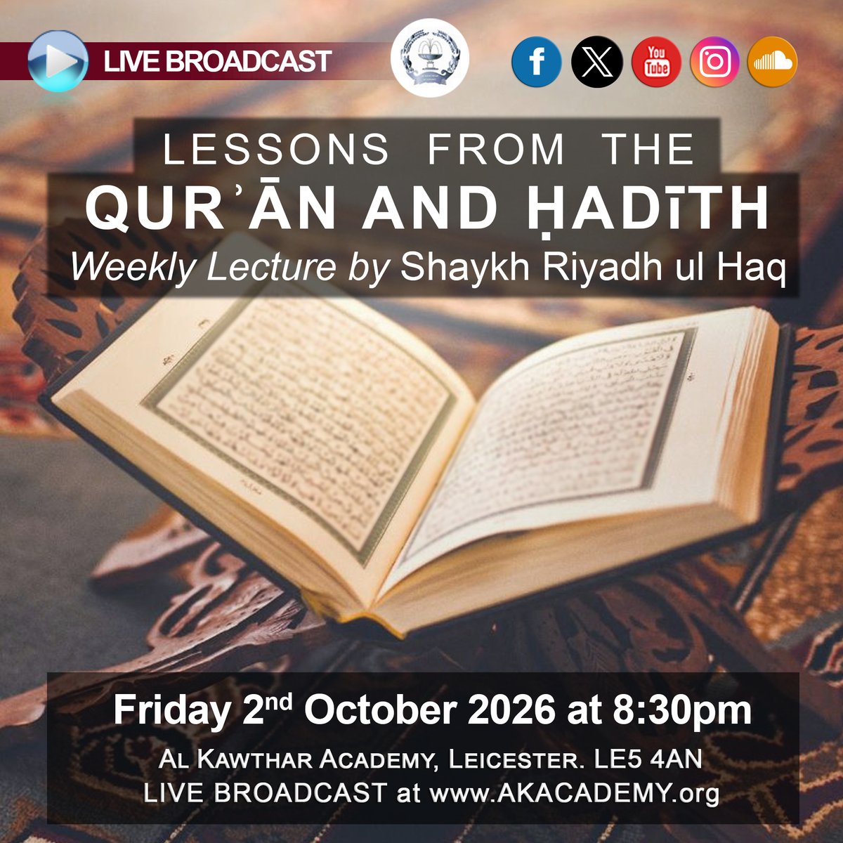 alkawthar's tweet photo. Lessons from the Qurʾān & Ḥadīth
by @Sh_RiyadhulHaq
Friday 2nd October 2026 at 8:30pm
Live Broadcast: https://t.co/r50t6jVYgf
The Academy will be open to the public and there will also be a live broadcast online.
#Islam #Muslim #Quran #Hadith #Spirituality https://t.co/rGmQoC8qqF