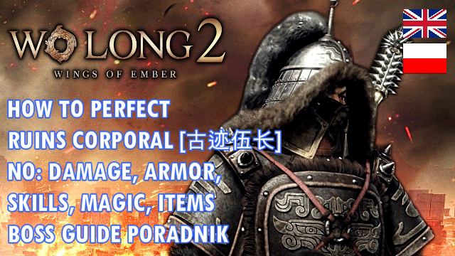 SunaGuidesPL's tweet photo. #WoLong2 How to perfect Ruins Corporal boss ＆ his army guide. No: damage, armor, magic, Divine Beasts, Martial Arts, items.

https://t.co/LmrMlZ6AXJ

#ウォーロン2 古跡の伍長攻略 ノーダメージ、防具なし、仙術なし：神獣招来なし：武技なし、アイテムなし

"Led by a Wuzhang (Corporal)" https://t.co/bW0IgvYLvH