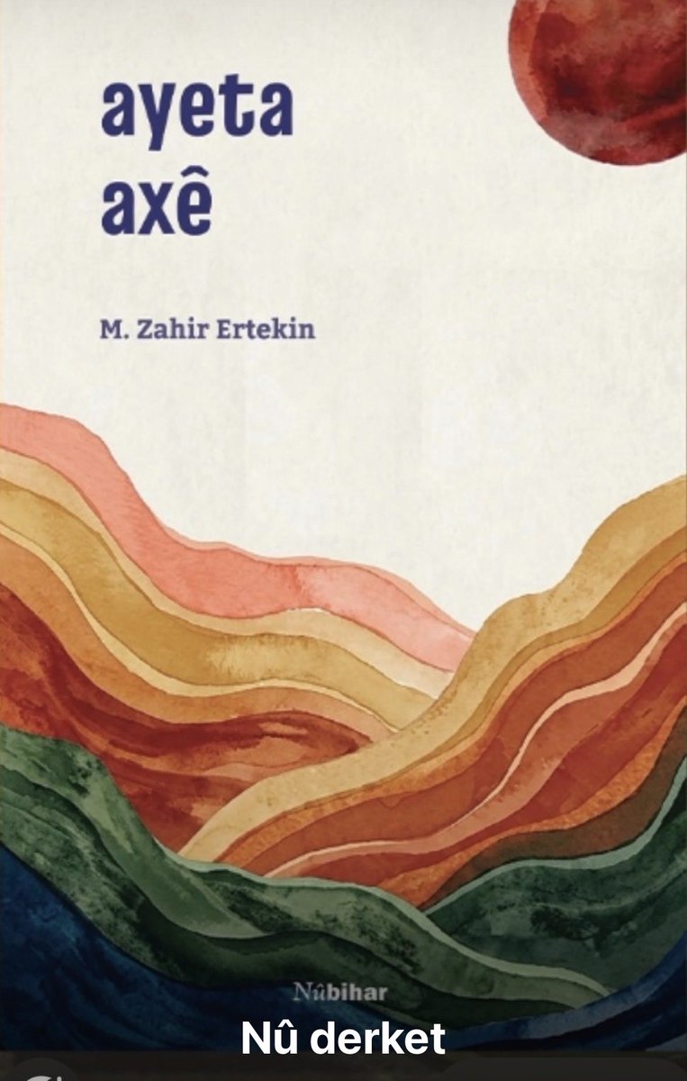Akederbingol's tweet photo. Değerli hocamız Prof. Dr. Zahir Ertekin’in Kürtçe şiir kitabı çıktı. Kendisini tebrik ederiz. Kitap “toprağın/insanın Ayeti” anlamını taşımaktadır. https://t.co/MLYtSZOzUZ